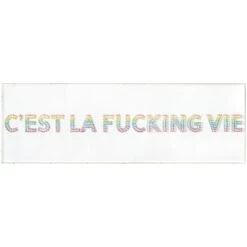 C'est La Fucking Vie