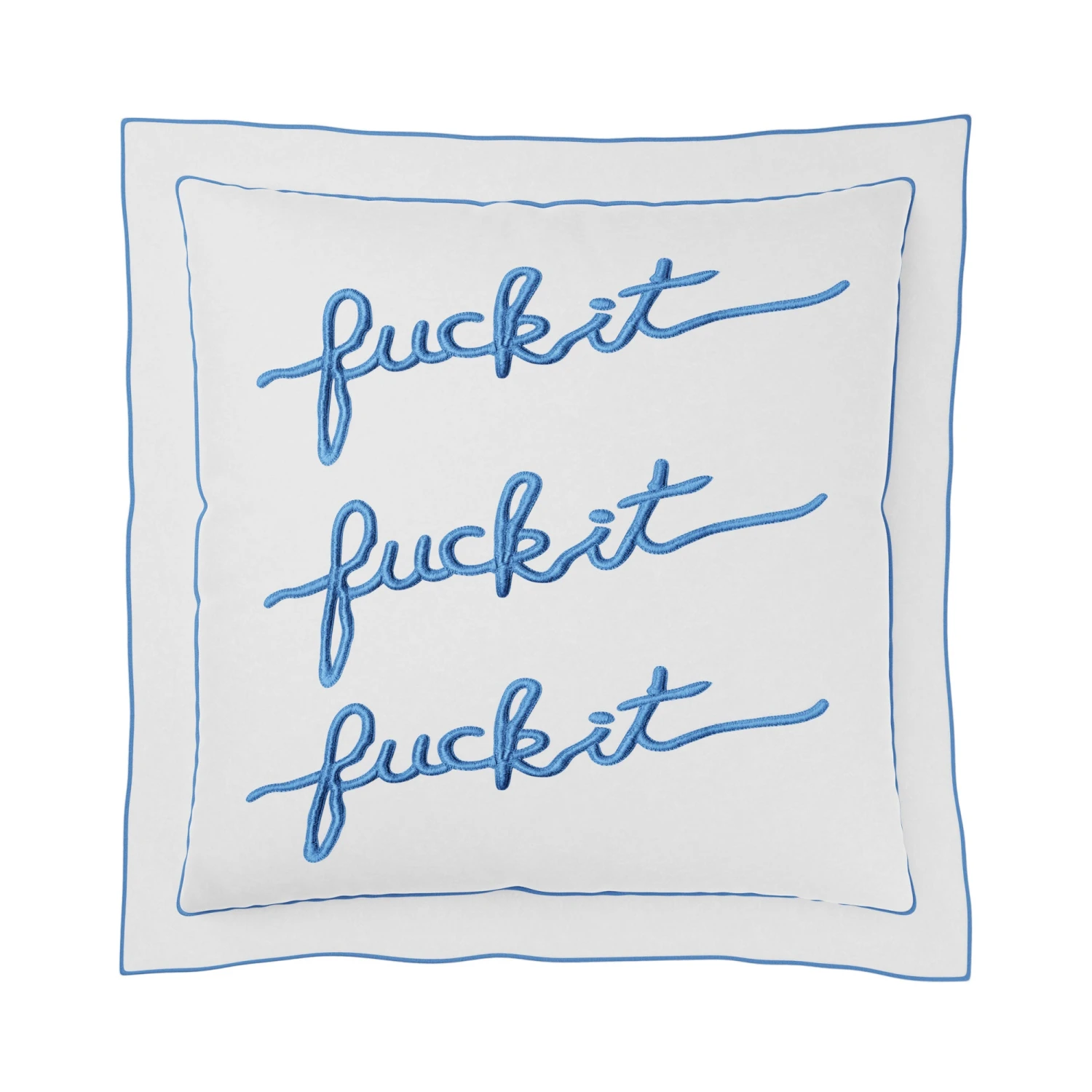 Fuck It Square Pillow Cover - Sapphire 1 Fuck It Square Pillow Cover - Sapphire